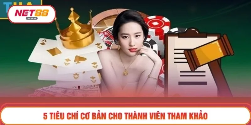 5 tiêu chí cơ bản cho thành viên tham khảo