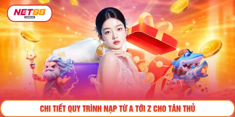 Chi tiết quy trình nạp từ A tới Z cho tân thủ