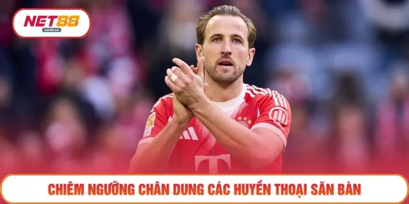 Chiêm ngưỡng chân dung các huyền thoại săn bàn