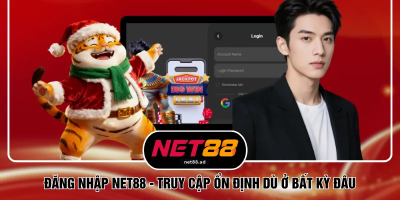 Đăng Nhập NET88 - Truy Cập Ổn Định Dù Ở Bất Kỳ Đâu