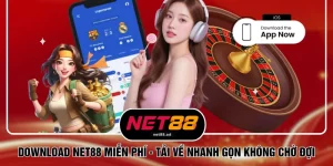 Download NET88 Miễn Phí - Tải Về Nhanh Gọn Không Chờ Đợi