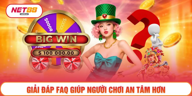 giai dap faq giup nguoi choi an tam hon