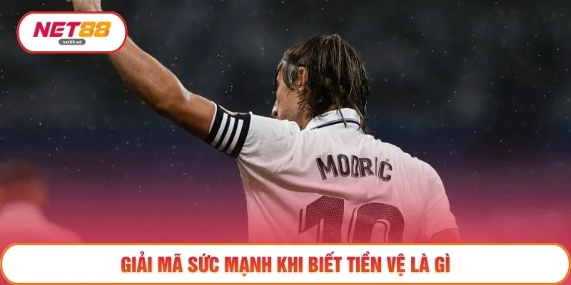 Giải mã sức mạnh khi biết tiền vệ là gì