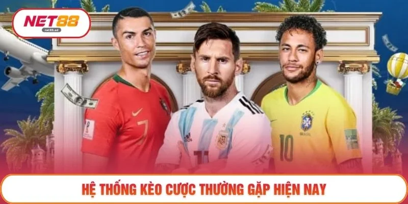 Hệ thống kèo cược thường gặp hiện nay 