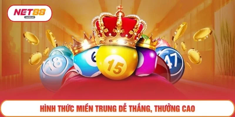 Hình thức miền trung dễ thắng, thưởng cao