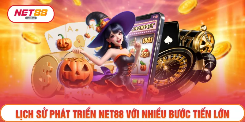 Lịch sử phát triển NET88 với nhiều bước tiến lớn