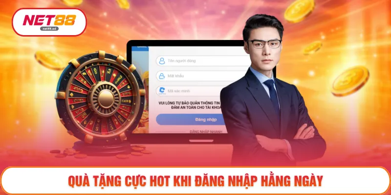 Quà tặng cực hot khi đăng nhập hằng ngày