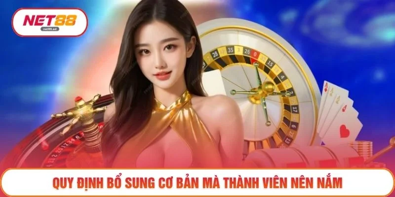 Quy định bổ sung cơ bản mà thành viên nên nắm