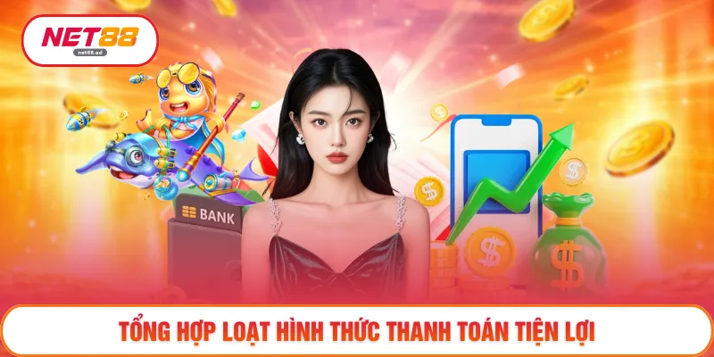 Tổng hợp loạt hình thức thanh toán tiện lợi